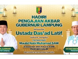 Ustadz Das’ad Latif Akan Memeriahkan Peringatan Maulid Nabi di Lampung
